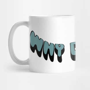 Why do Men swoop Mug